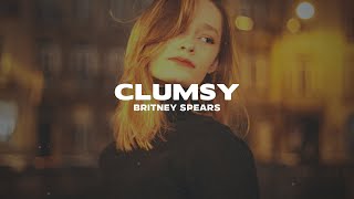 Britney Spears - Clumsy (Lyrics) @mr_radio
