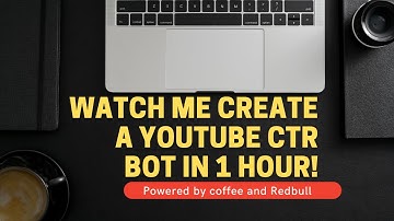 Creating a YouTube CTR BOT in under an hour!
