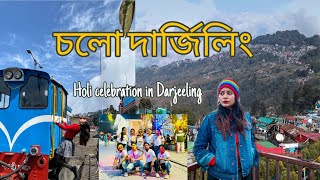 Darjeeling trip || Tiger hills || Holi Celebration in Mall Road || Budget Trip || Part 4