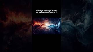 Harmony of Elements (drum demo)" out now on YouTube &amp; Soundcloud! Enjoy it... 🌍🔥🎈💧🧜‍♂️