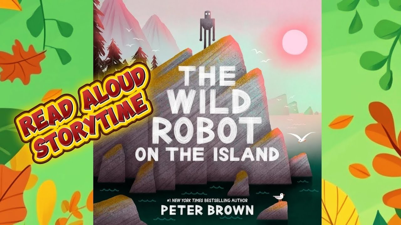 The Wild Robot on the Island Read Aloud Storytime | StorySquawk 