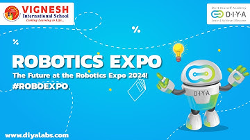 Robotics Expo | Vignesh International | DIYA Robotics | Future Ready!