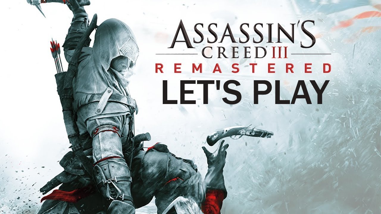 Let's Play Assassin's Creed III Remastered on Steam 