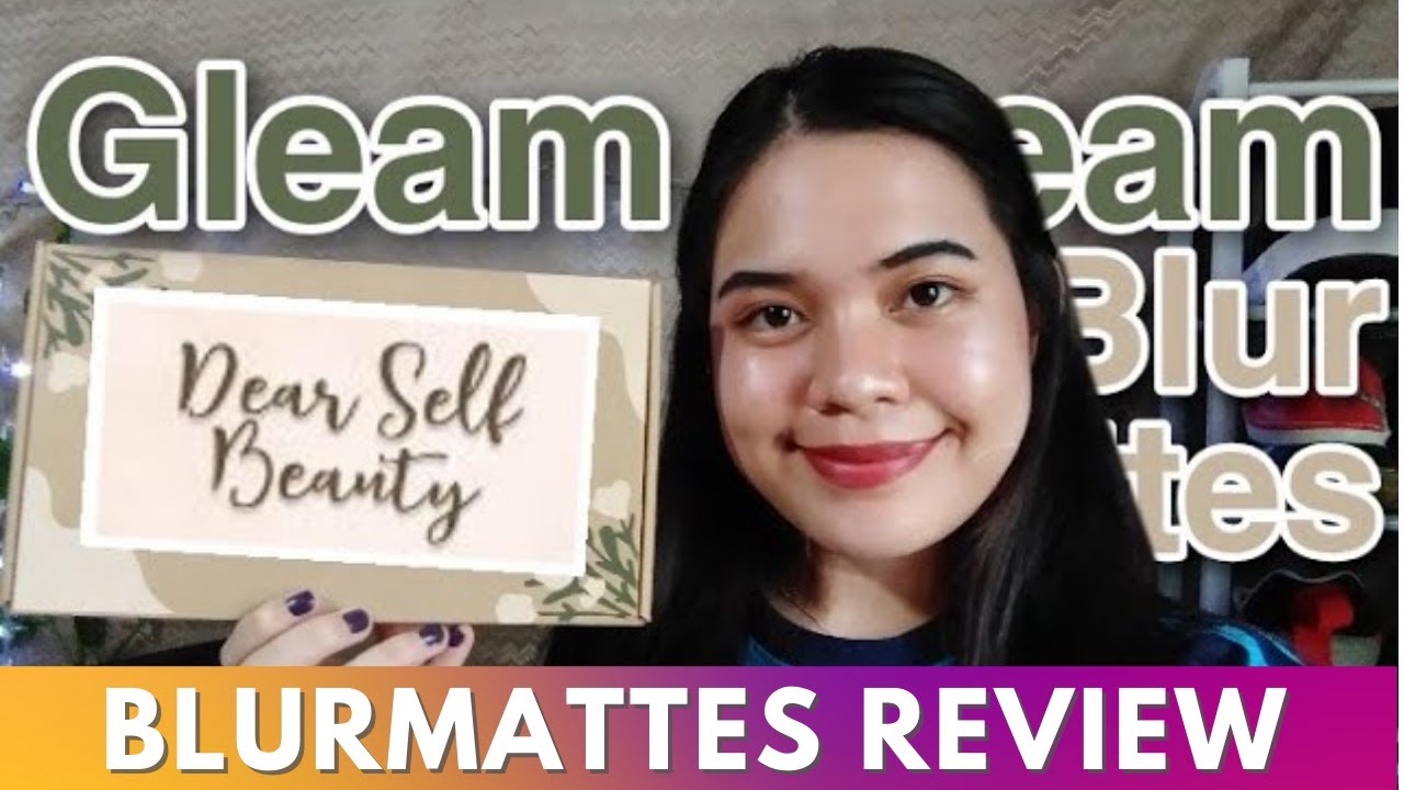 BLURMATTE AND GLEAM CREAMS FROM DEAR SELF BEAUTY (REVIEW + SWATCHES)