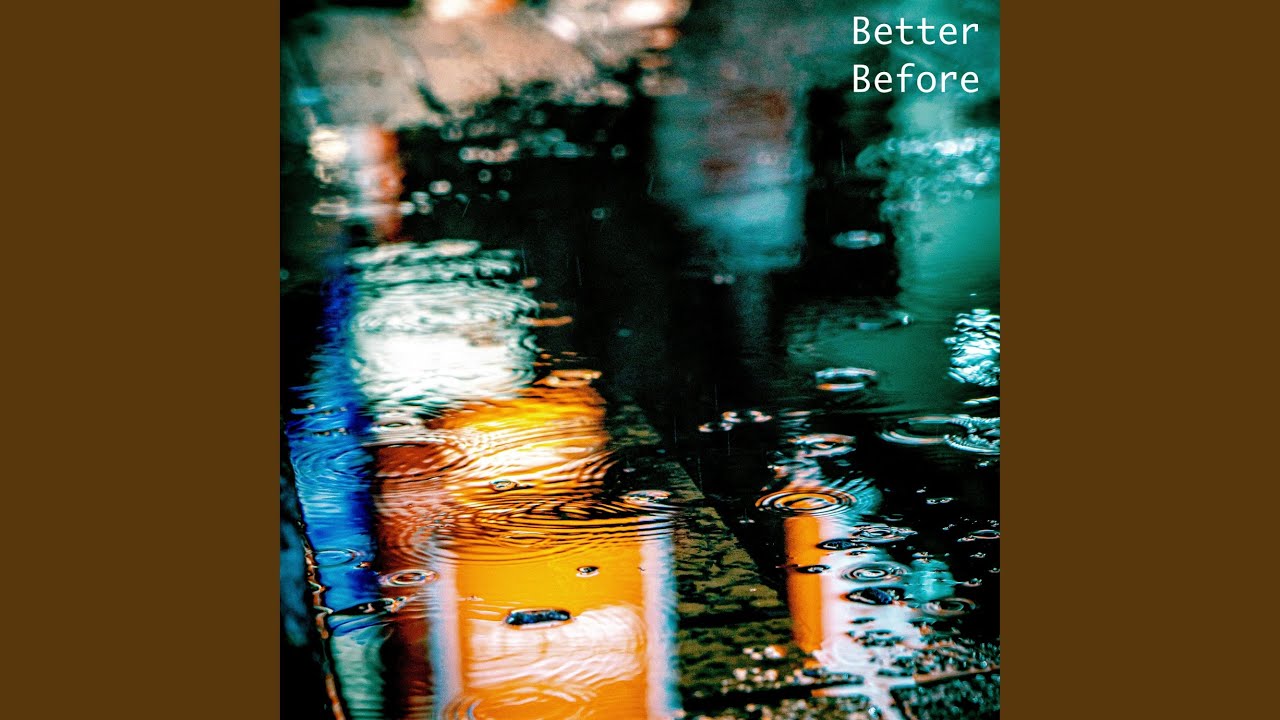 Watch Better Before on YouTube Watch Better Before on YouTube