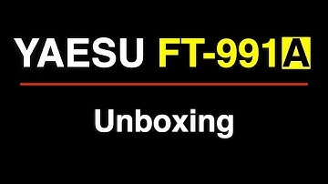 Just Another Unboxing of the Yaesu FT-991A