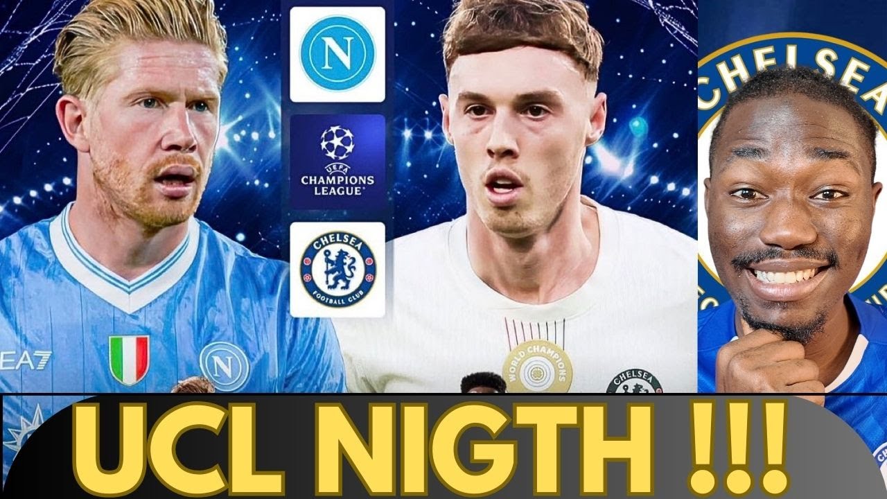 Tough Test in Italy | Napoli vs Chelsea UCL Match Preview