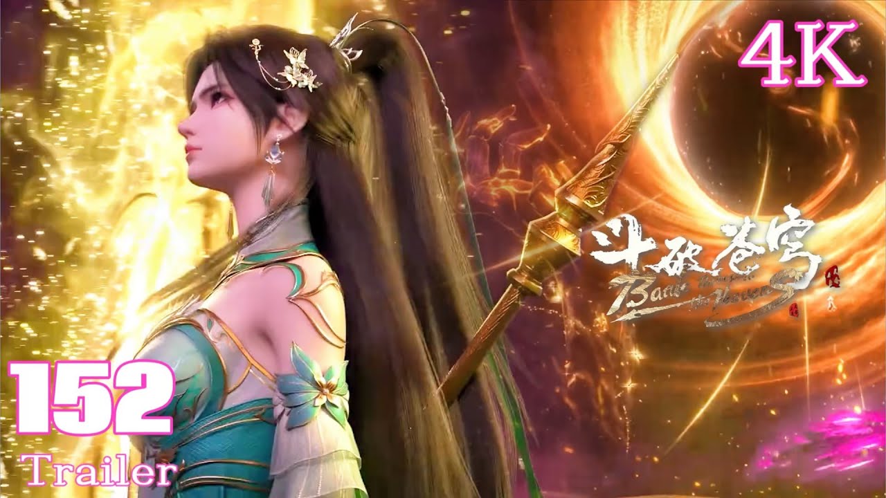 📍EP152 Trailer【4K】Xiao Yan enters Heavenly Tomb to successfully