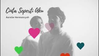 (Official Karaoke) Aurelie Hermansyah   Cinta Seperti Aku (KaroKoe Official)