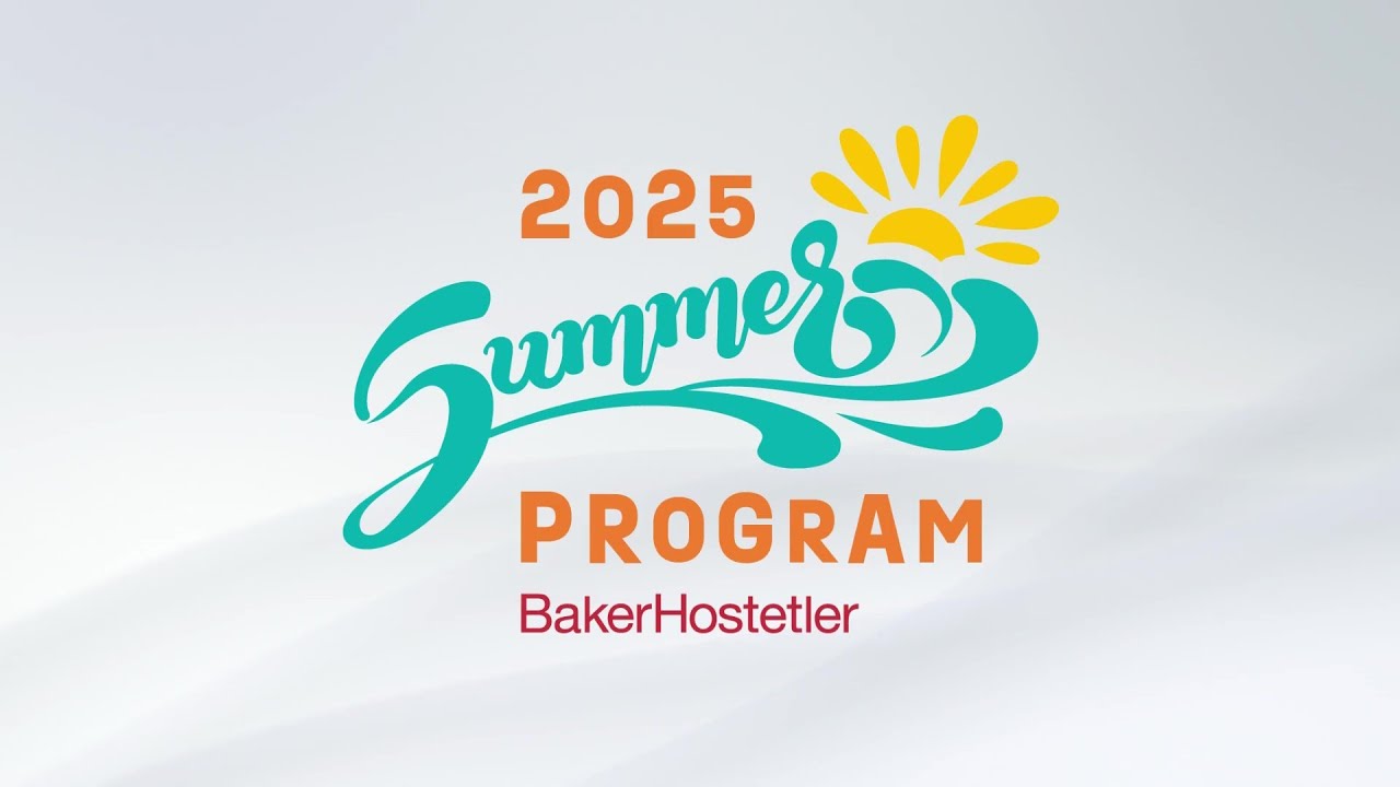 2025 BakerHostetler Summer Associates Highlights