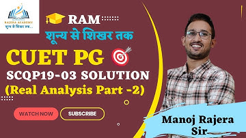 CUET PG SCQP19-03 (Real Analysis) Part-2 Test Solution | CUET PG, I & II Grade, Assistant Professor