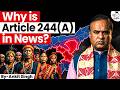 Why is Article 244A in the News? | Assam's Autonomous State Demand | By Ankit Singh