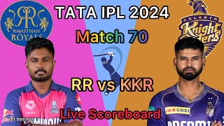 #Live TATA IPL 2024 Match 70 (KKR vs RR) Kolkata Knight riders vs Rajasthan Royals Live scoreboard 1