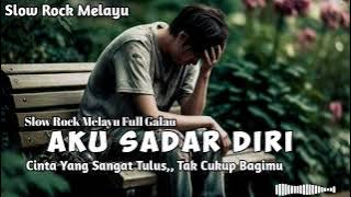AKU SADAR DIRI - SLOW ROCK MELAYU TERBARU 2025 - FULL GALAU_ Kadik Musik