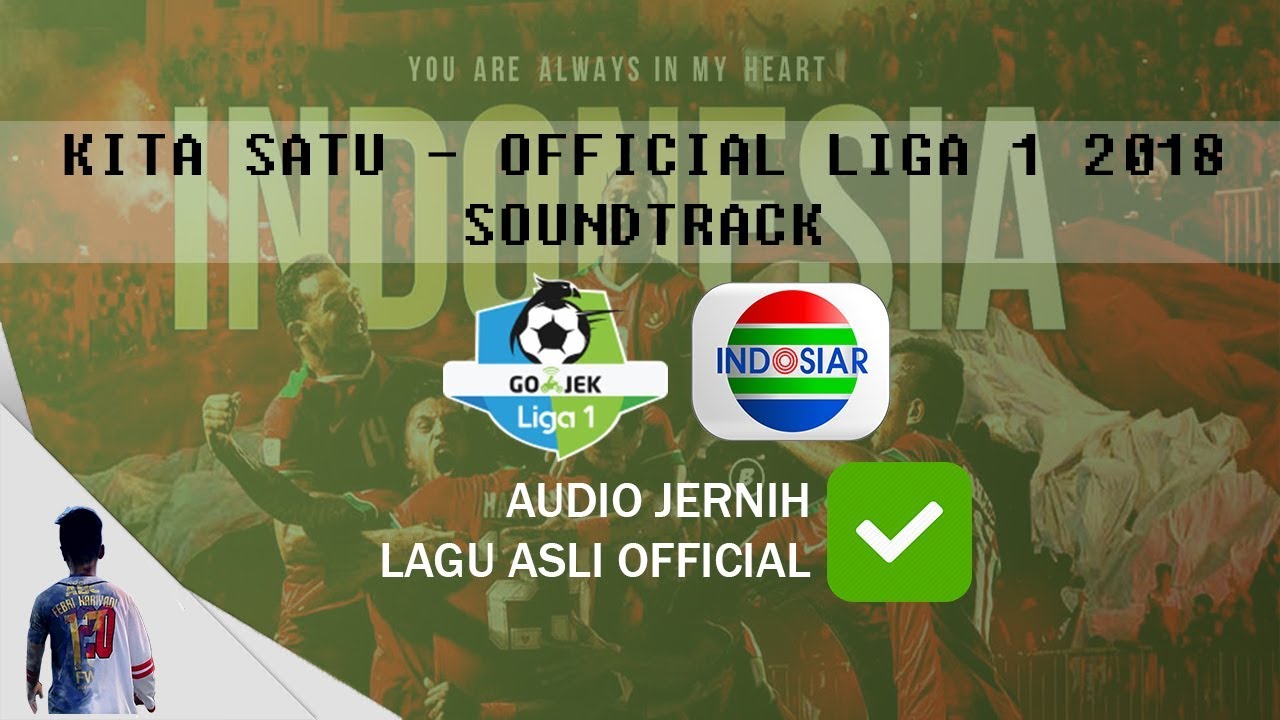 Kita Satu Official Liga 1 Soundtrack YouTube