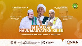 Download Lagu MILAD \u0026 HAUL MASYAYIKH KE-38 - PP. NURUL ABROR AL-ROBBANIYIN MP3