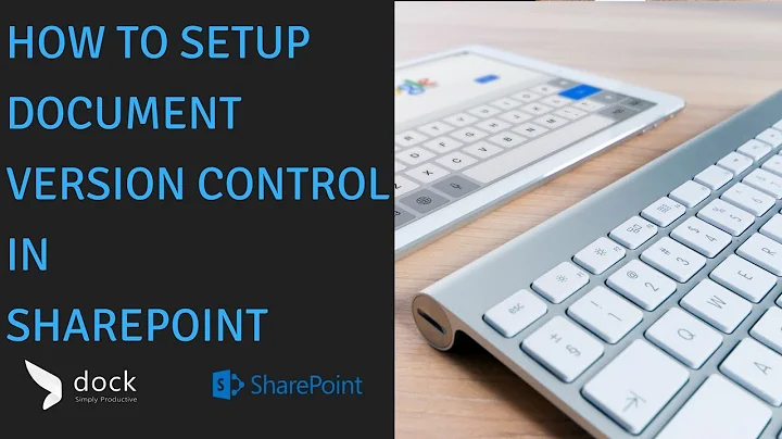 How to setup Document Version Control in SharePoint?