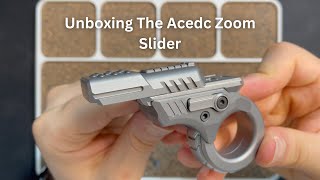 Unboxing The Acedc Zoom Slider | Daily Dose Of Fidgets | - YouTube