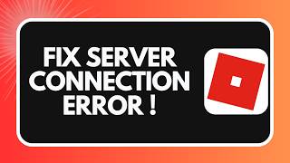How to Fix Roblox Server Connection Error (2026)
