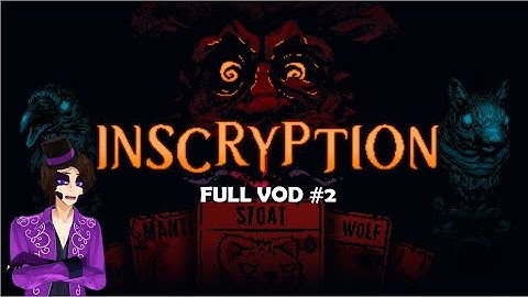Official VOD | Inscryption Full Playthrough Part 2 (09/24/2025)