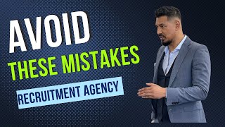 4 Costly Mistakes That Are Killing Recruiting Agencies