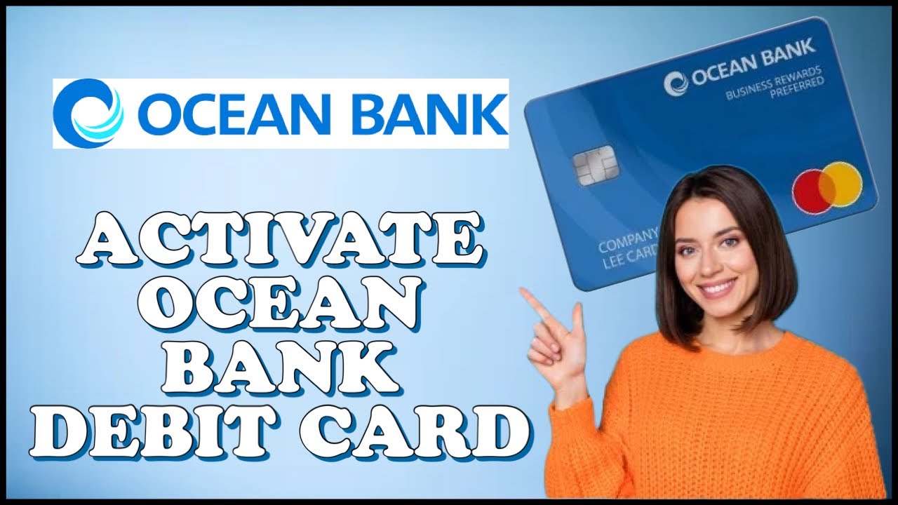 How To Activate Ocean Bank Debit Card Online 2024? YouTube