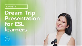 Dream Trip Presentation for ESL learners : Example