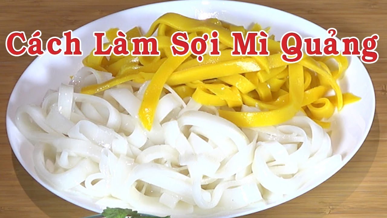 Mì tươi - Cách làm sợi mì quảng tươi - Bếp Độc Thân's... - youtube