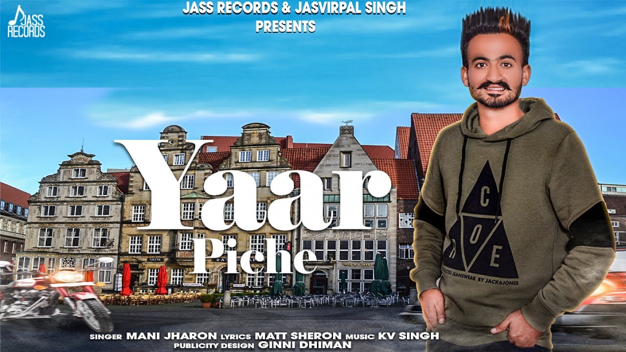 Yaar Piche  Official Music Video  Mani Jharon  Songs 2018  Jass Records