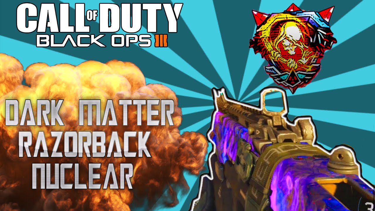 Black ops 3 - "RAZORBACK NUCLEAR" w/DARK MATTER on Stronghold