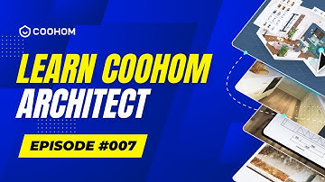 ARCHITECT - EPISODE 7 | LEARN COOHOM