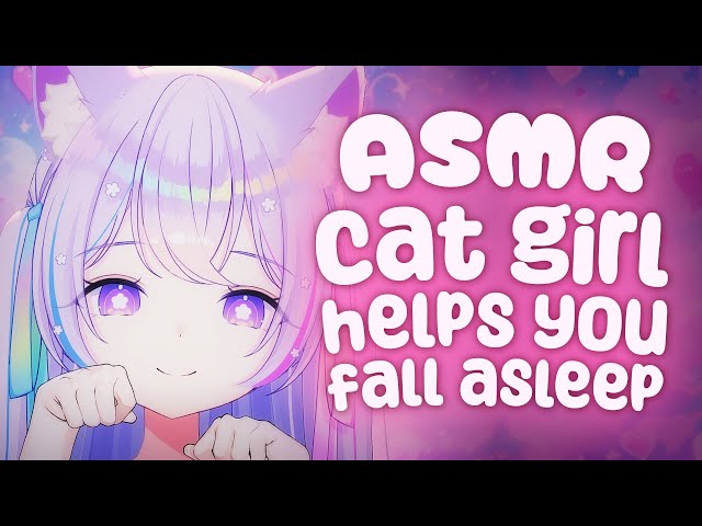 Cat Girl Helps You Sleep 💗【ASMR】【Whispers, Scratching, Ear Rubs, Ear Licks】