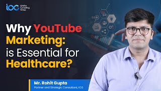 Why YouTube Marketing is Essential for Healthcare? | Video Content Marketing | ICG Why YouTube Marketing is Essential for Healthcare? | Video Content Marketing | ICG
