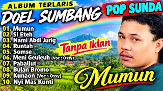 DOEL SUMBANG – Album Terlaris Pop Sunda | Mumun, Si Eteh, Nami Abdi Jurig & Lagu Sunda Nostalgia