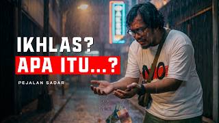 Ikhlas Itu Bukan Pasrah — Ini Perbedaan yang Mengubah Segalanya