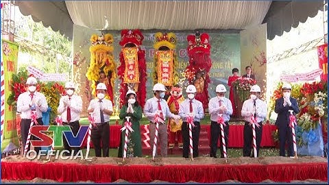 STV - Sóc Trăng khánh thành và khởi công 2 công trình trọng điểm của tỉnh