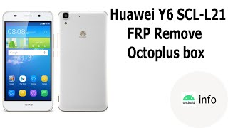 Huawei Y6 (SCL-L21) | FRP Remove | Octoplus box | Android info screenshot 5