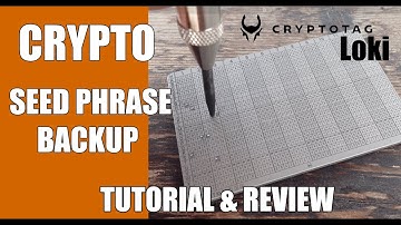 Cryptotag Loki Seed Phrase Backup Review & Tutorial: The Ultimate Guide