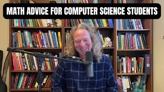Math Advice for Computer Science Students