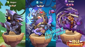 Building E5 Rogan, Tix, and 8 star Drake on F2P Account - Idle Heroes