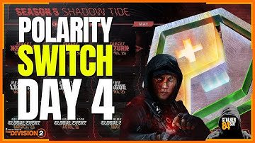 SEASON 5: POLARITY SWITCH GLOBAL EVENT -  DAY 4 EXPLAINED (The Division 2)