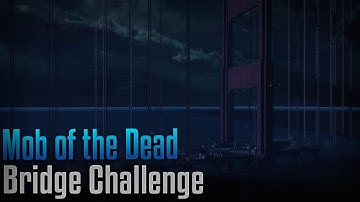 MOB OF THE DEAD BRIDGE CHALLENGE! (Black Ops 3Custom Zombies!)