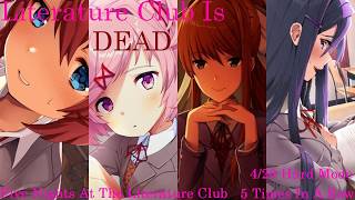 Literature Club Is Dead [Five Nights At The Literature Club Hard Mode 4/20 5x IN A ROW]
