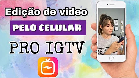 Qual a medida do vídeo para IGTV?