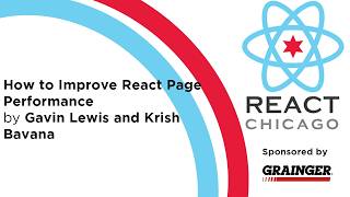 React Chicago June 2026-   "How to Improve React Page Performance" by Gavin Lewis and Krish Bavana screenshot 1