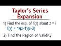 Taylor Series expansion of 1/(z-1)(z-2) about z=i and also find the region of validity | Msc.maths