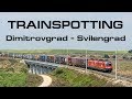 Bulgarian Railways - Trainspotting between Dimitrovgrad and Svilengrad