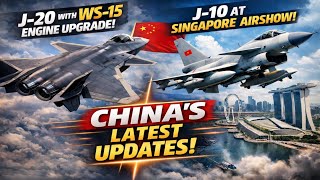 J-20 Stealth Fighter WS-15 Engine Upgrade &amp; J-10 At Singapore Airshow | China’s Latest Updates