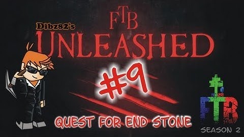 FTB Unleashed #9: Quest For End Stone