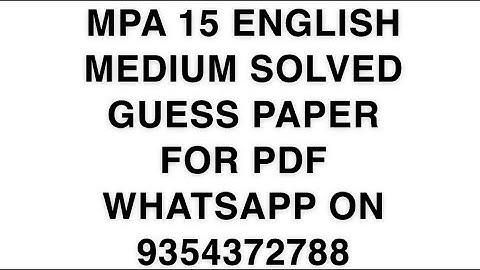 MPA 15 ENGLISH MEDIUM SOLVED GUESS PAPER FOR PDF WHATSAPP ON 9354372788